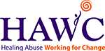 Healing Abuse Working for Change (HAWC)